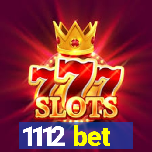 1112 bet